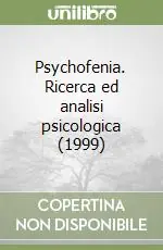 Saldi Psychofenia. Ricerca ed analisi psicologica (1999)