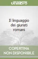 Ultima Occasione Il linguaggio dei giuristi romani