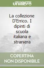 La collezione D‘Errico. I dipinti di scuola italiana e straniera Di Tendenza