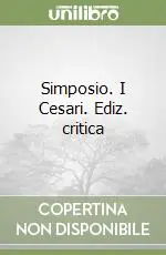 Simposio. I Cesari. Ediz. critica Prezzo Di Fabbrica