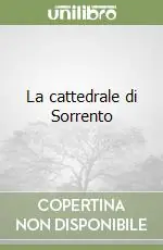 La cattedrale di Sorrento Nuova Collezione