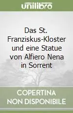 Das St. Franziskus-Kloster und eine Statue von Alfiero Nena in Sorrent Promozione