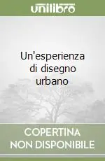 Un‘esperienza di disegno urbano Nuovo Arrivo