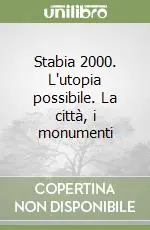 Offerta Lampo Stabia 2000. L‘utopia possibile. La città, i monumenti