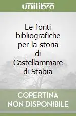 Nuova Collezione Le fonti bibliografiche per la storia di Castellammare di Stabia