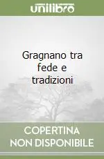 Gragnano tra fede e tradizioni Super Prezzo