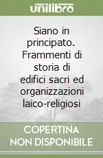 Promo Stagionale Siano in principato. Frammenti di storia di edifici sacri ed organizzazioni laico-religiosi