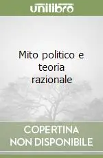 Quantità Limitata Mito politico e teoria razionale