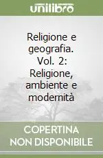 Professionale Religione e geografia. Vol. 2 Religione, ambiente e modernità