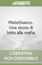Ultime Pezzi Misterbianco. Una storia di lotta alla mafia