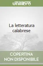 Super Prezzo La letteratura calabrese