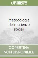 Metodologia delle scienze sociali Compra Adesso