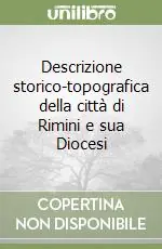 Nuovo Arrivo Descrizione storico-topografica della città di Rimini e sua Diocesi