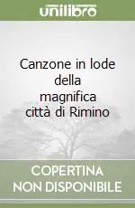 Canzone in lode della magnifica città di Rimino Occasione
