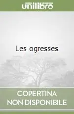 Les ogresses Più Venduto