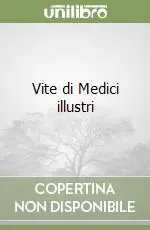 Vite di Medici illustri Acquista Ora