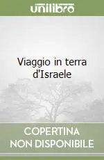 Offerta Lampo Viaggio in terra d‘Israele
