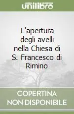 Prezzo Di Fabbrica L‘apertura degli avelli nella Chiesa di S. Francesco di Rimino
