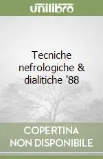 Subito Disponibile Tecniche nefrologiche & dialitiche ‘88
