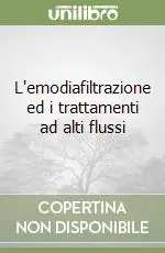 L‘emodiafiltrazione ed i trattamenti ad alti flussi Offerta