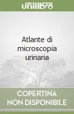 Atlante di microscopia urinaria Super Prezzo
