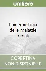 Occasione Epidemiologia delle malattie renali