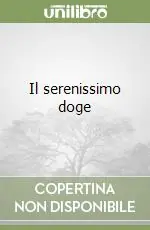 Il serenissimo doge A Buon Prezzo