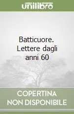 Occasione Imperdibile Batticuore. Lettere dagli anni 60