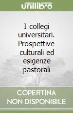 I collegi universitari. Prospettive culturali ed esigenze pastorali Promozione Esclusiva