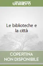 Nuova Collezione Le biblioteche e la città