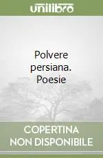 Polvere persiana. Poesie Compra Online