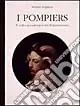 I pompiers. Il volto accademico del Romanticismo Offerta