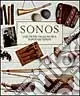 Prezzo Basso Sonos. Strumenti della musica popolare sarda. Con CD Audio