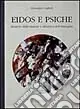 Eidos e psiche. Struttura della materia e dinamica dell‘immagine Direttamente Dal Produttore