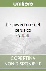 Le avventure del cerusico Coltelli Occasione Imperdibile