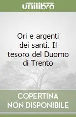 Must-Have Ori e argenti dei santi. Il tesoro del Duomo di Trento