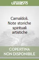 Popolare Camaldoli. Note storiche spirituali artistiche