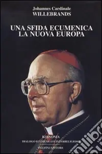 Scelto Dai Clienti Una sfida ecumenica. La nuova Europa