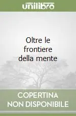 Consegna Rapida Oltre le frontiere della mente