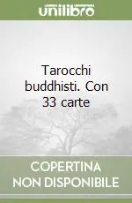 Tarocchi buddhisti. Con 33 carte Reso Gratuito