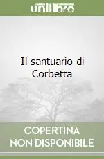 Offerta Lampo Il santuario di Corbetta