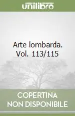 Consegna Rapida Arte lombarda. Vol. 113/115