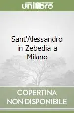 Saldi Sant‘Alessandro in Zebedia a Milano