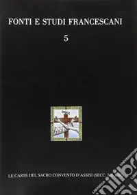 Offerta Le carte duecentesche del Sacro Convento d‘Assisi (Istrumenti, 1168-1300)