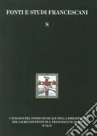Subito Disponibile Catalogo del Fondo musicale della biblioteca del Sacro Convento di S. Francesco di Assisi. Fondo del Maestro di cappella