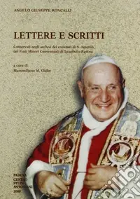Lettere e scritti Conservati negli archivi dei Conventi di S. Antonio dei frati minori conventuali di Istanbul e Padova Solo Oggi