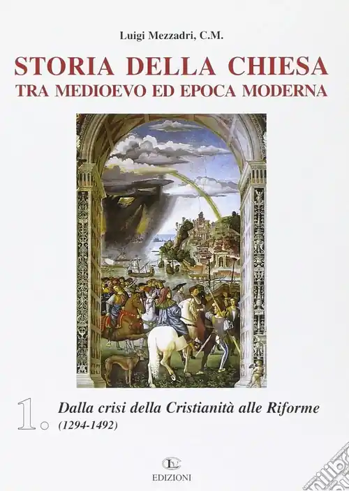 Pagamento Sicuro Storia della Chiesa tra Medioevo ed epoca moderna. Vol. 1 Dalla crisi della cristianità alle riforme (1249-1492)