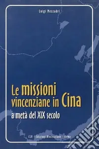 Le missioni vincenziane in Cina a metà del XIX secolo Non Perdere