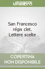 San Francesco régis clet. Lettere scelte Prezzo Di Fabbrica
