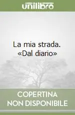 La mia strada. «Dal diario» Must-Have